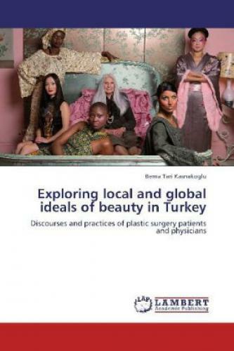Thumbnail - Exploring Local And Global Ideals Of Beauty In Turkey Discourses And