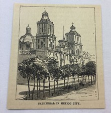 small 1885 magazine engraving~ CATHEDRAL IN MEXICO CITY ~ Mexico