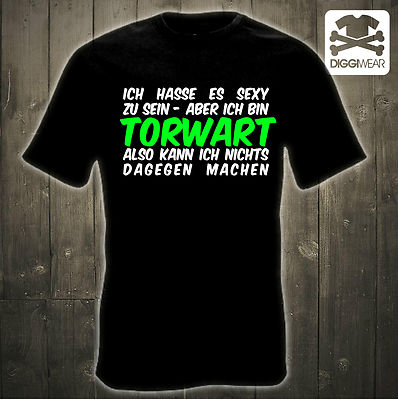 TORWART - ICH HASSE ES SEXY ZU SEIN | KEEPER FUSSBALL FUßBALL TRIKOT FUN SHIRT