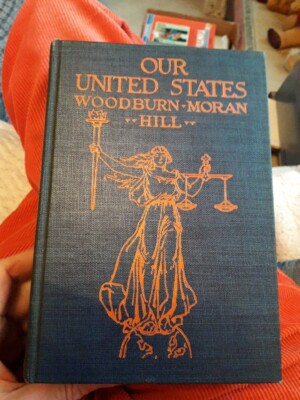 Our United States   Woodburn, Moran & Hill   1941 Edition   HARDBACK. 