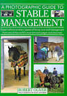 A Photographic Guide to Stable Management by Robert Oliver (Hardback, 1994)