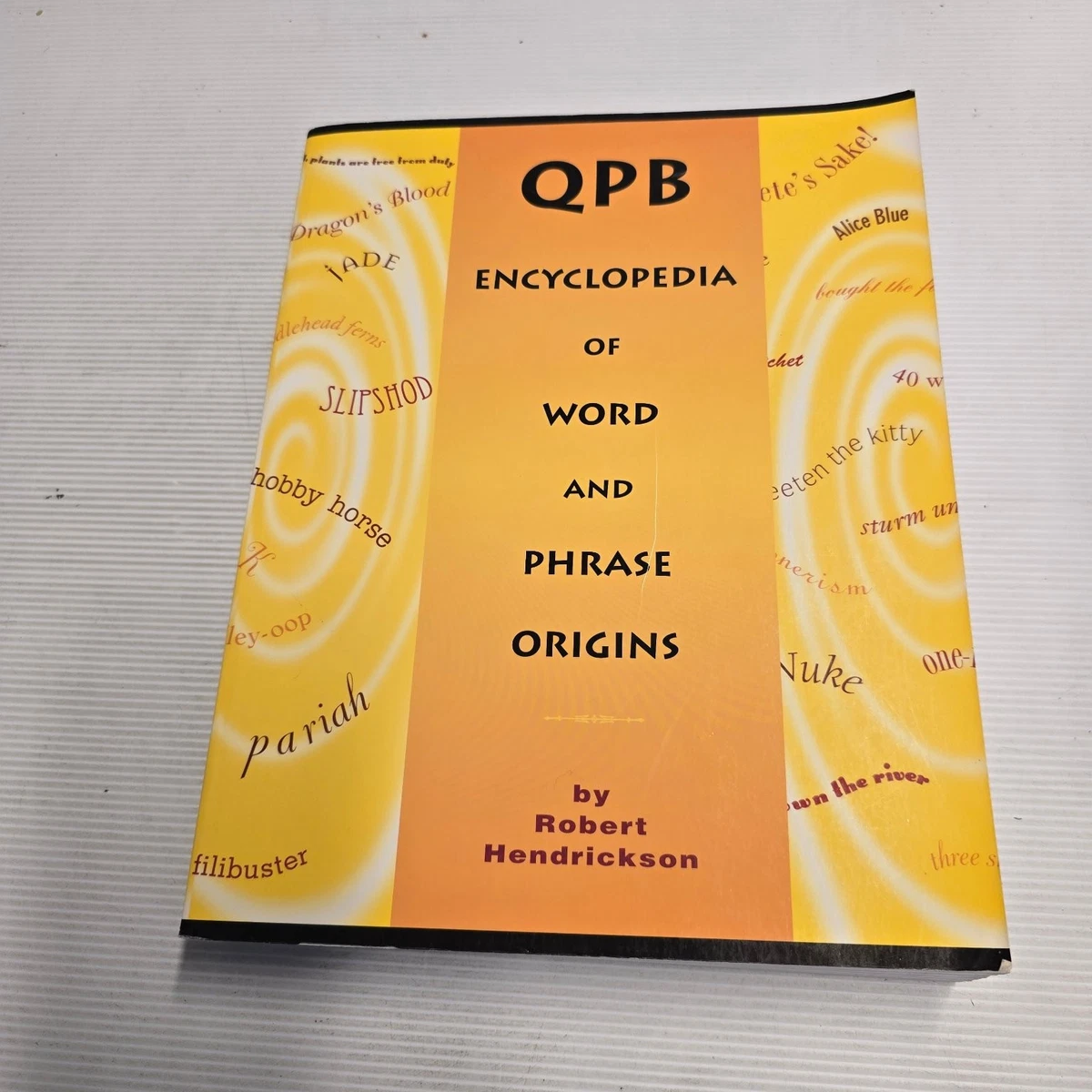 QPB Encyclopedia of Word and Phrase Origins by Robert Hendrickson Paperback