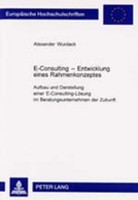 E-Consulting - Entwicklung Eines Rahmenkonzeptes Alexander Wurdack