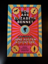 You Are Elizabeth Bennet Create Your Own Austen Adventure Emma Campbell Webster