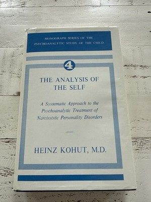 The Analysis of the Self Heinz Kohut 1995 Psychoanalysis Narcissism HC/DJ