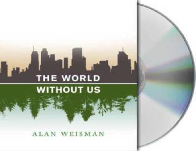 The World Without Us - Audio CD By Weisman, Alan - GOOD