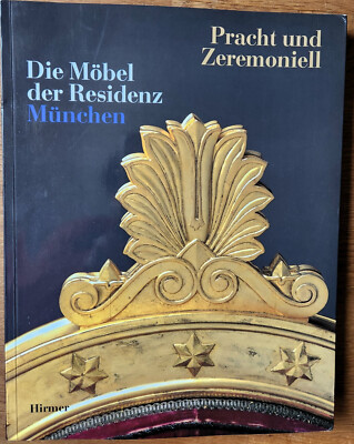 Die Möbel der Residenz München Brigitte Langer Hirmer Verlag