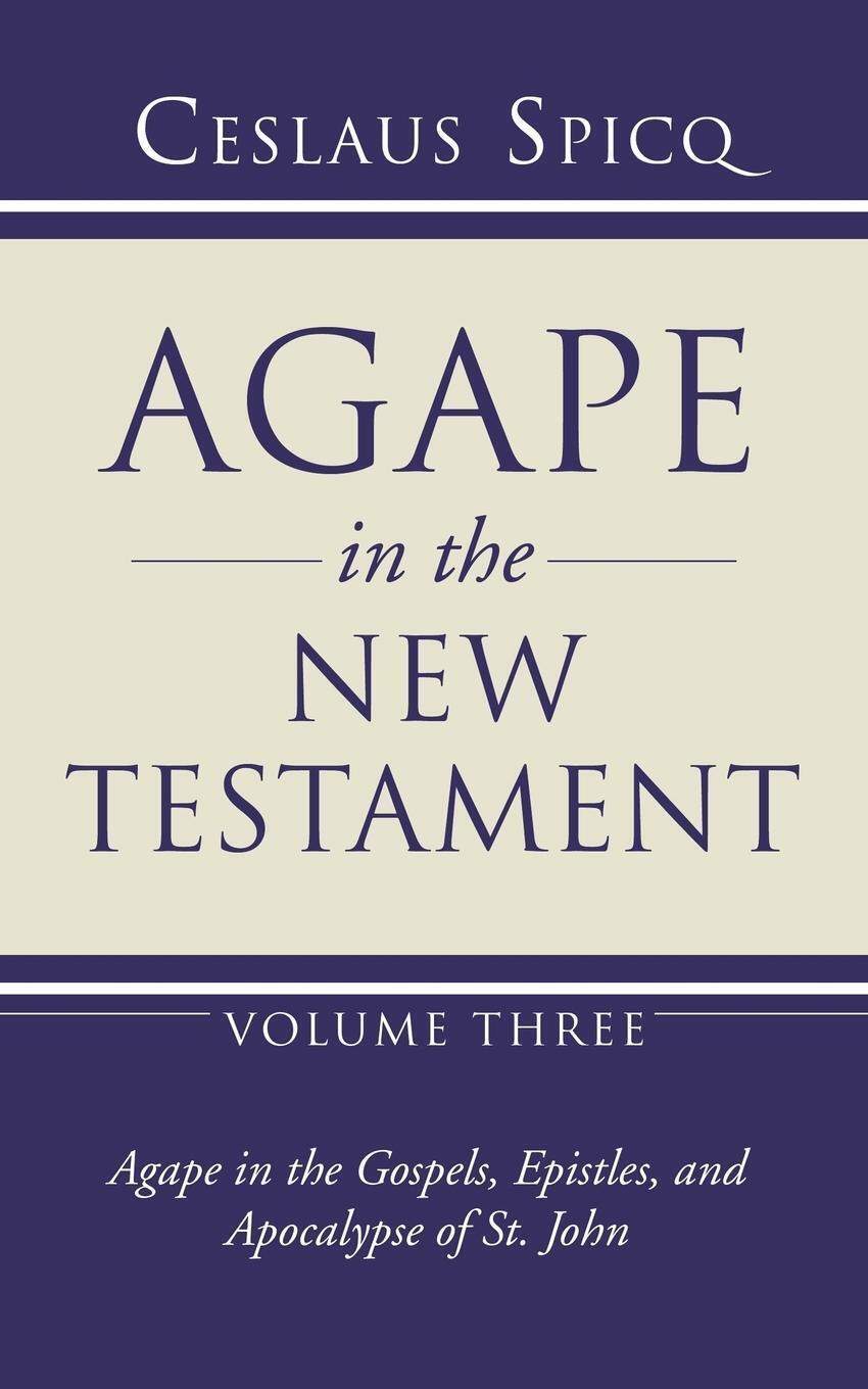 Agape In The Testament, Volume 3 | Ceslas Spicq | Taschenbuch |
