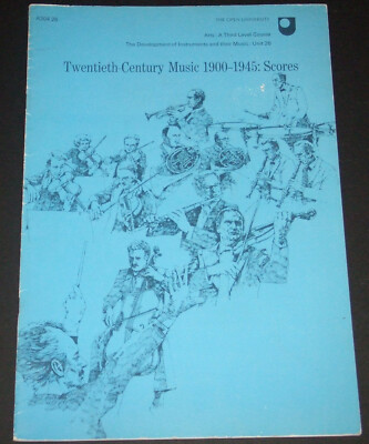 Twentieth Century Music 1900-1945: Scores - Open University Press 1975 Excerpts