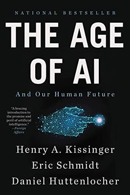 The Age of AI: And Our Human Future, Huttenlocher, Dani