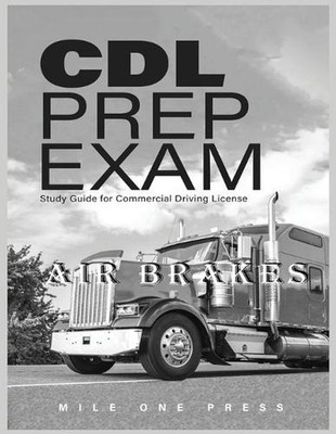 CDL Prep Exam: Air Brakes by Mile One Press (English) Paperback Book