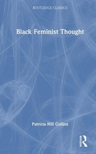 Black Feminist Thought by Patricia Hill Collins Hardcover Book