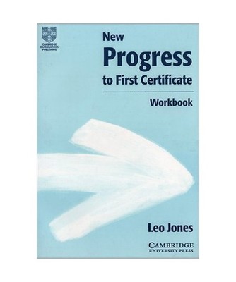 Jones, Leo: New Progress to First Certificate.: Workbook: Workbook