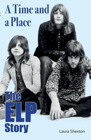 A Time And A Place | The Elp Story | Laura Shenton | Englisch | Taschenbuch