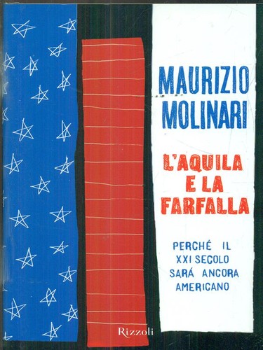L' AQUILA E LA FARFALLA MOLINARI MAURIZIO RIZZOLI 2014 \