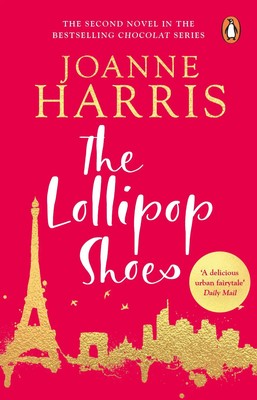 The Lollipop Shoes | Joanne Harris | (Chocolat 2) | Taschenbuch | 592 S. | 2008