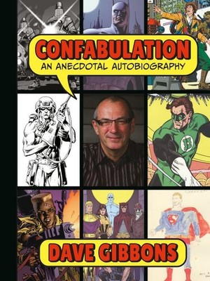 Confabulation : An Anecdotal Autobiography, Hardcover by Gibbons, Dave; Pilch...