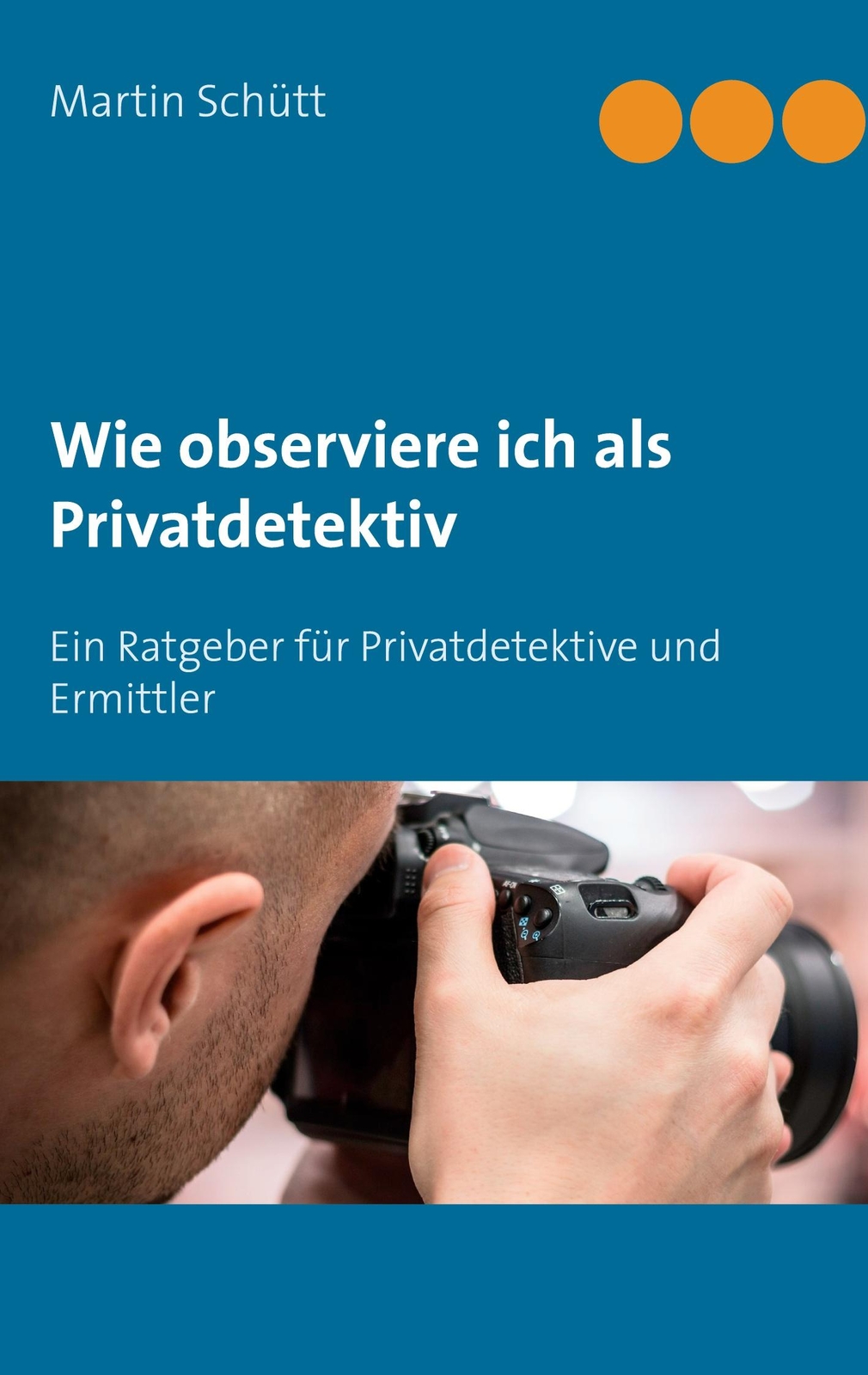 Wie Observiere Ich Als Privatdetektiv | Buch | 9783734744198
