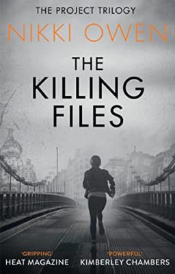The Killing Files (The Project Trilogy) - Paperback NEW Nikki Owen(Auth 2 Jun. 2