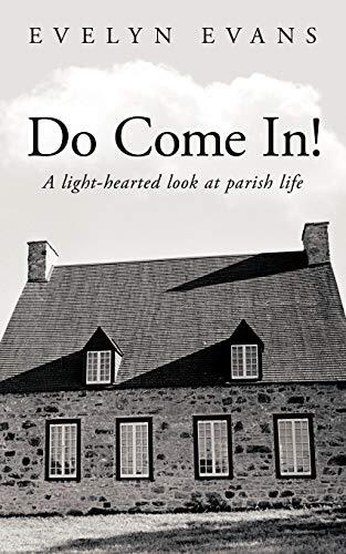 Do Come In!: A light-hearted look at parish life,Evelyn Evans