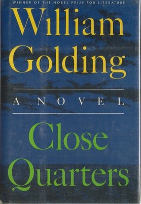 WILLIAM GOLDING  CLOSE QUARTERS  - 1987   FIRST PRINTING - HARDCOVER