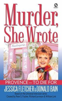 Provence - To Die for: A Murder, She Wrote Myst- 0451205669, paperback, Fletcher