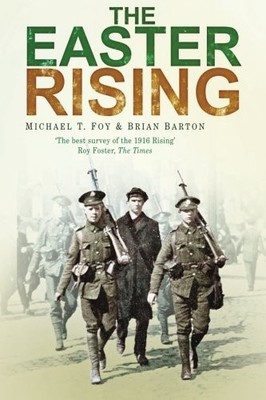 THE EASTER RISING By Michael T. Foy & Brian Barton **BRAND NEW**