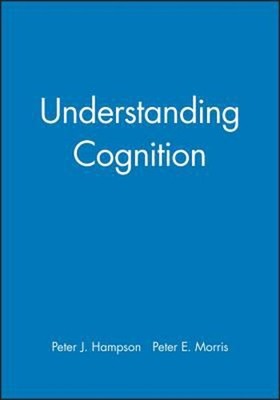 Understanding Cognition Paperback Peter E., Hampson, Peter J. Mor