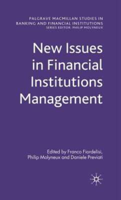 New Issues in Financial Institutions Management by F Fiordelisi: New