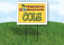 COLE PRESCHOOL GRADUATE 18 in x 24 in Yard Sign Road Sign with Stand