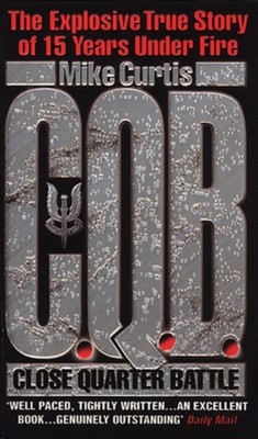 C.Q.B. Close Quarter Battle by Mike Curtis PAPERBACK 9780552144650