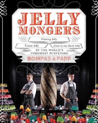Jellymongers,Harry Parr;Sam Bompas