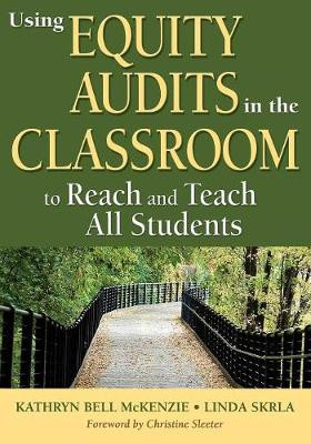 Using Equity Audits in the Classroom to Reach and Teach All S... - 9781412986779