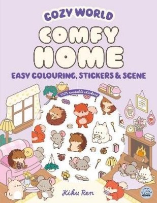 Kiku Ren Cozy World Comfy Home: Easy Colouring and Stick (Paperback) (UK IMPORT)