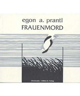 Frauenmord, Egon A. Prantl