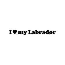 I Love My Labrador Sticker Decal Die Cut