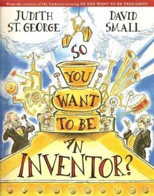 So You Want to Be an Inventor - Paperback - VERY GOOD