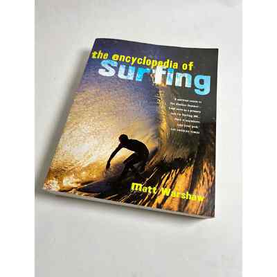 The Enclyclopedia of Surfing by Matt Warshaw | eBay