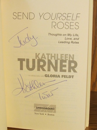 Kathleen Turner, Send Yourself Roses, *Signed* 1st/1st F/F Body Heat Actress - Picture 2 of 3