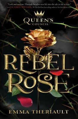 Rebel Rose (Queen's Council) - paperback Theriault, Emma
