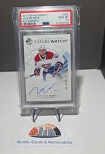 2017-18 SP Authentic Future Watch Autograph Victor Mete 165 /999 (AU, RC) PSA 10