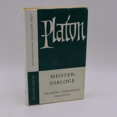 Platon: Meisterdialoge - Phaidon, Symposion, Phaidros #Bibliothek der alten Welt