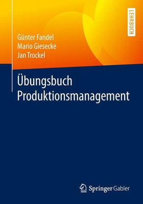 Übungsbuch Produktionsmanagement Günter Fandel (u. a.) Taschenbuch XIII Deutsch
