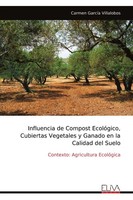 Influencia De Compost EcolóGico, Cubiertas Vegetales Y Ganado En La Calidad...