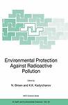 Environmental Protection Against Radioactive Pollution: Proceedings of the NATO