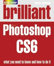 Brilliant Photoshop Cs6 By Steve Johnson
