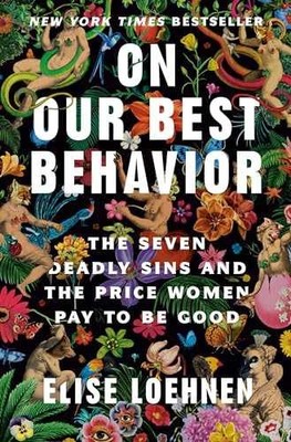 On Our Best Behavior: The Seven - Hardcover, by Loehnen Elise - Very Good b