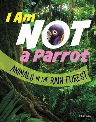 Mari Bolte I Am Not A Parrot - Animals in the Rain For (Taschenbuch) (US IMPORT)
