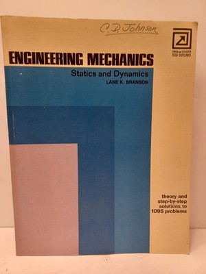 Engineering Mechanics: Statics and Dynamics by Lane Branson - RARE