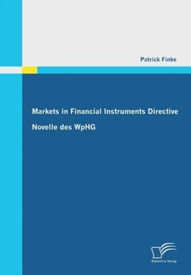 Finke - Markets in Financial Instruments Directive  Novelle des WpHG - - X555z